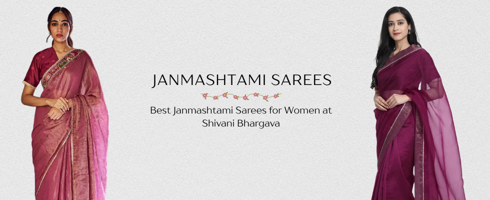 Best Janmashtami Sarees for Women 2026: Celebrate Krishna Janmashtami in Timeless Elegance