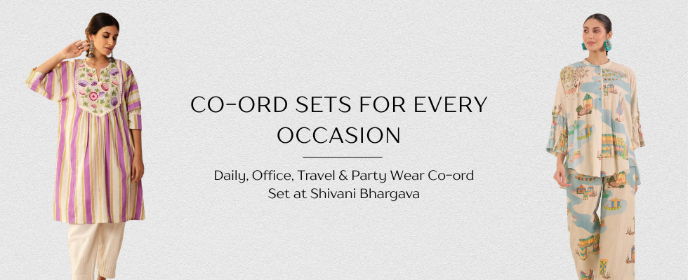 Discover Co-ord Sets for Every Occasion - Daily, Office, Travel & Party Wear Co-ord Set at Shivani Bhargava