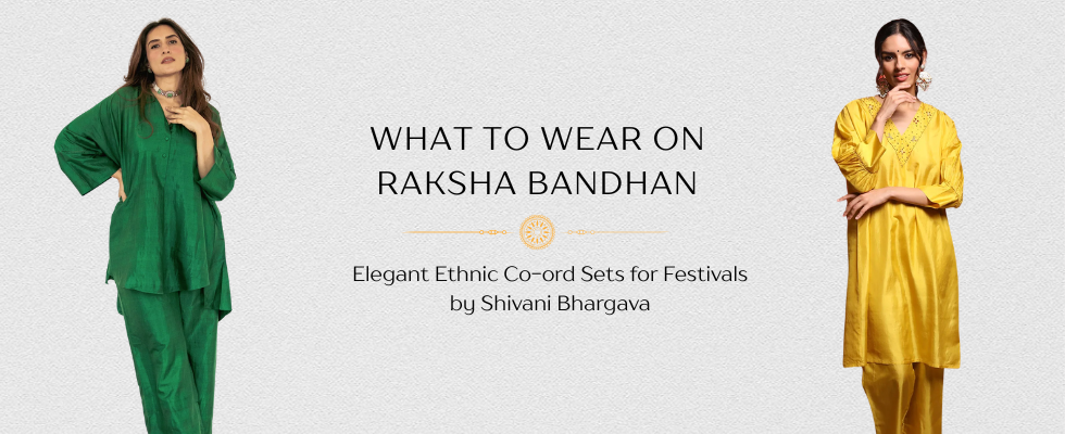 What to Wear on Raksha Bandhan: Elegant Ethnic Co-ord Sets for Festivals by Shivani Bhargava